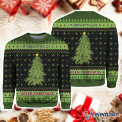 I’m Dreaming of a Green Weed Christmas Ugly Christmas Sweater $41.95