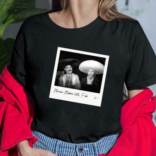 Freddie Mexican Madness With Fred Two Amigos Shirt $19.95