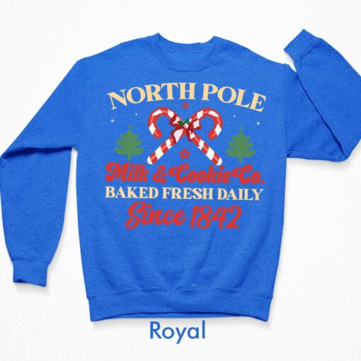 North Pole Milk and Cookie Co Baked Fresh Daily Since 1842 Sweatshirt $30.95