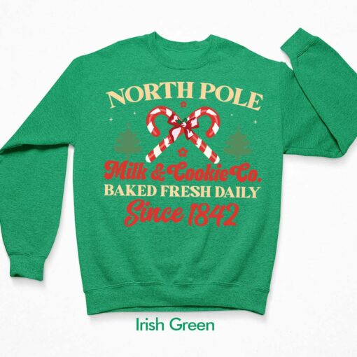 North Pole Milk and Cookie Co Baked Fresh Daily Since 1842 Sweatshirt $30.95