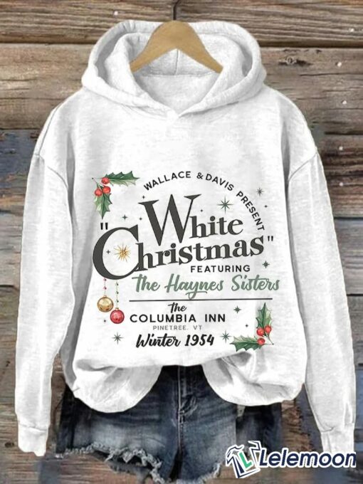 White Christmas Featuring The Haynes Sister Sweatshirt, Hoodie $39.95