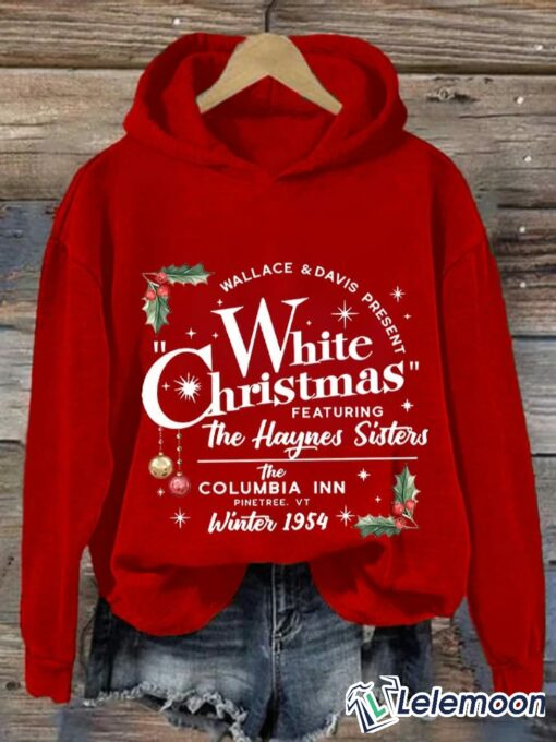 White Christmas Featuring The Haynes Sister Sweatshirt, Hoodie $39.95