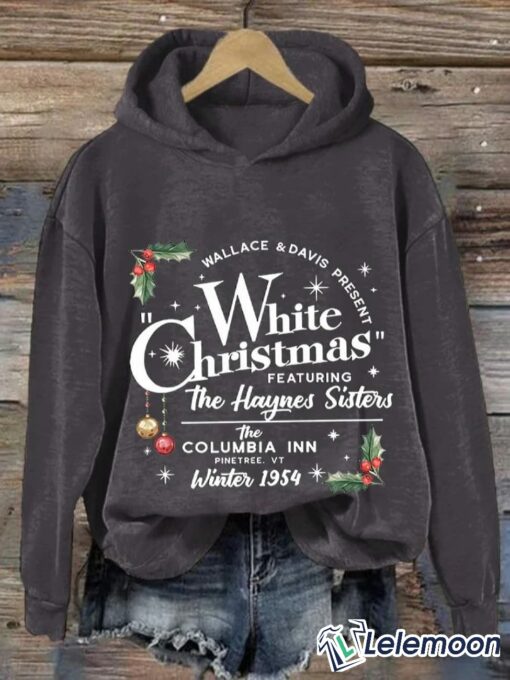 White Christmas Featuring The Haynes Sister Sweatshirt, Hoodie $39.95