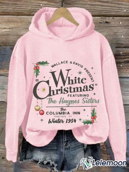 White Christmas Featuring The Haynes Sister Sweatshirt, Hoodie $39.95