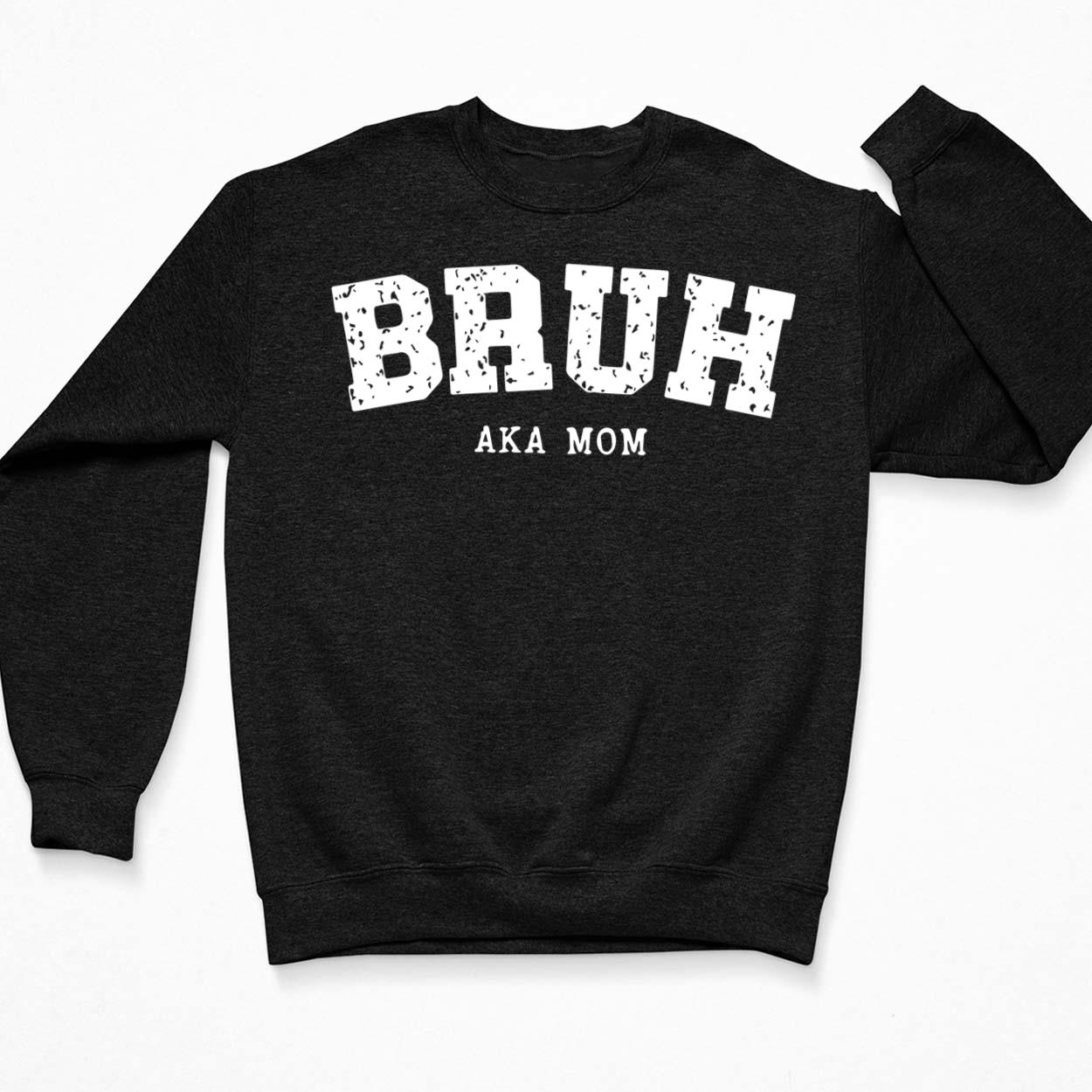 Bruh AKA Mom Hoodie Lelemoon