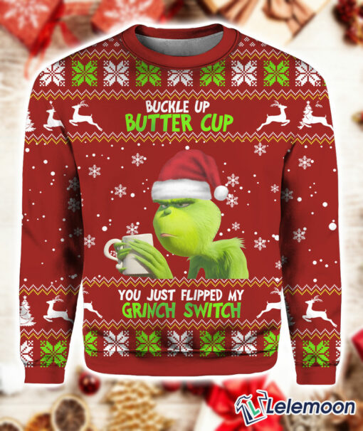 Buckle Up Buttercup You Just Flipped My Grnch Switch Ugly Christmas Sweater $41.95