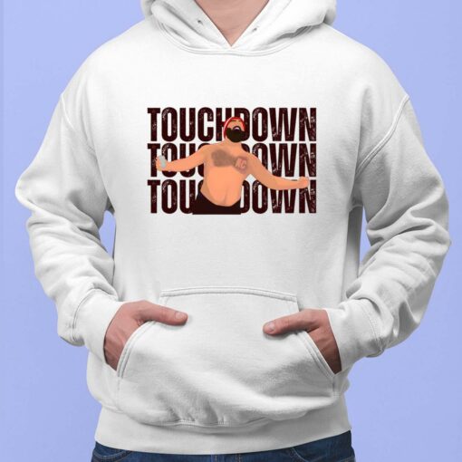 Jason Kelce Touchdown shirt $19.95
