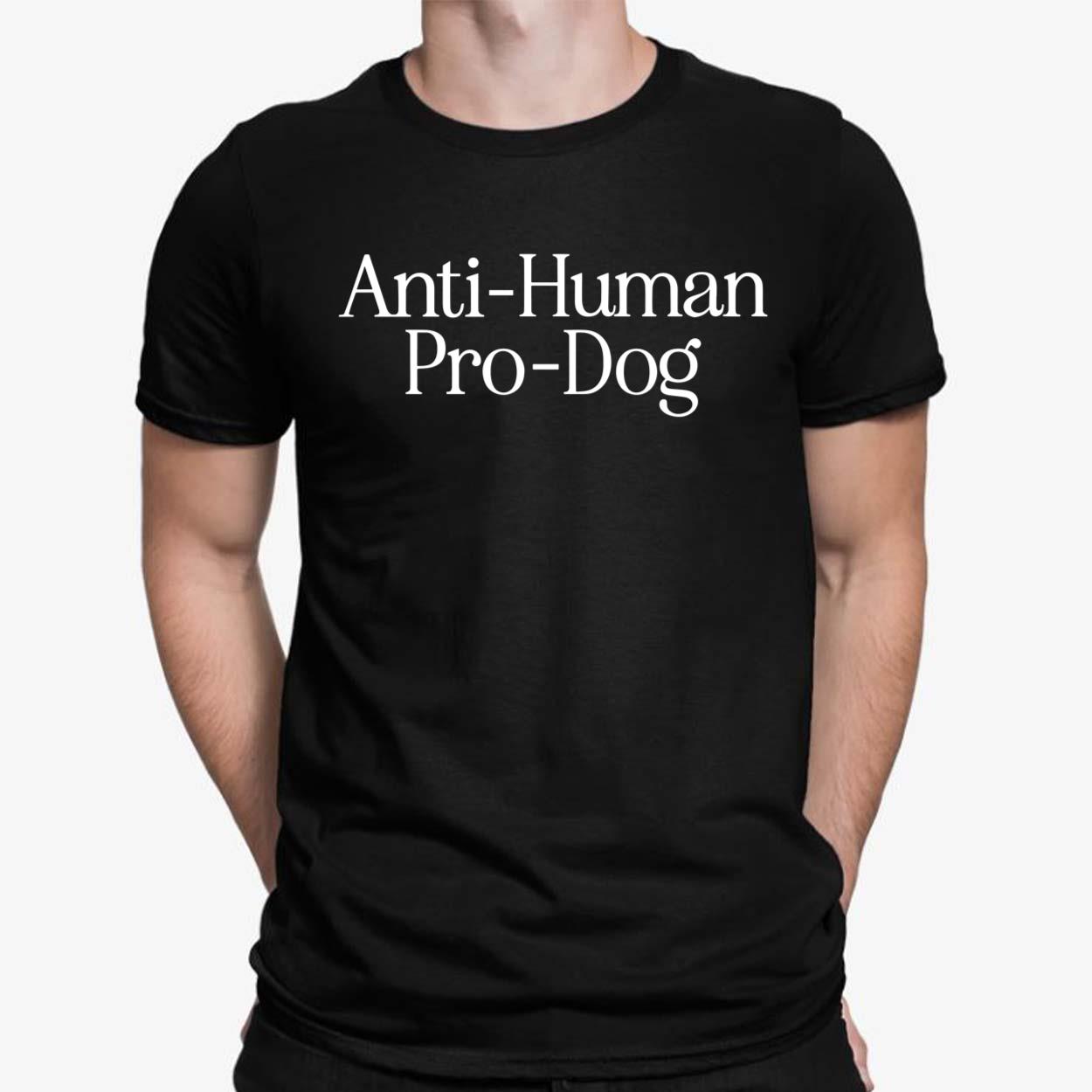 Dave Portnoy Anti Human Pro Dog Shirt Dave Portnoy Anti Human Pro Dog Shirt $19.95