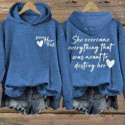 She Overcame Everything That Was Meant To Destroy Her Printed Sweatshirt, Hoodie $44.95