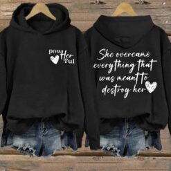 She Overcame Everything That Was Meant To Destroy Her Printed Sweatshirt, Hoodie $44.95