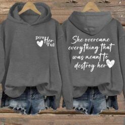 She Overcame Everything That Was Meant To Destroy Her Printed Sweatshirt, Hoodie $44.95