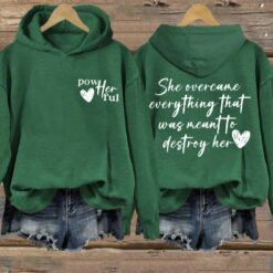 She Overcame Everything That Was Meant To Destroy Her Printed Sweatshirt, Hoodie $44.95