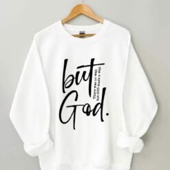But God There are No Way But God Made A Way shirt $19.95
