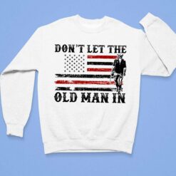Men's Don't Let The Old Man In Shirt $19.95