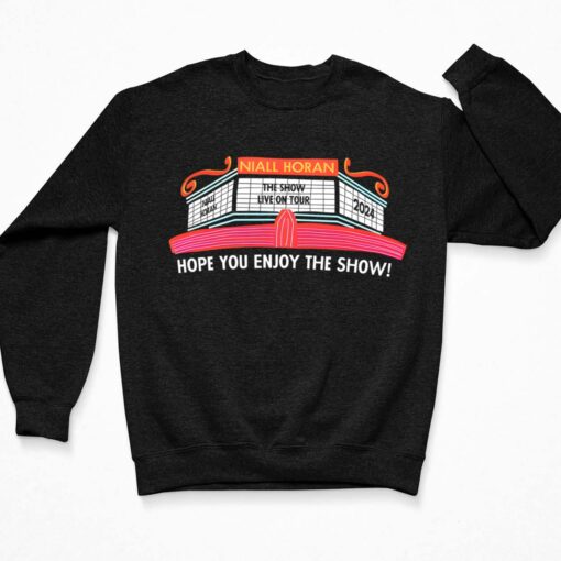 Niall Horan Hope You Enjoy The Show Shirt $19.95