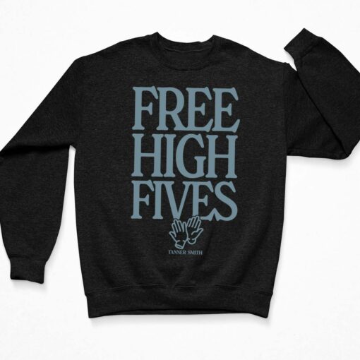 Tanner Smith Free High Fives Shirt $19.95