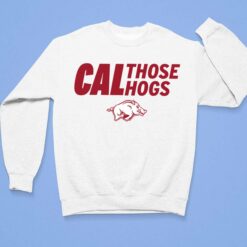 Arkansas Cal Those Hogs Shirt $19.95