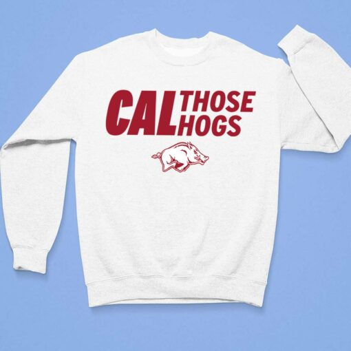 Arkansas Cal Those Hogs Shirt $19.95