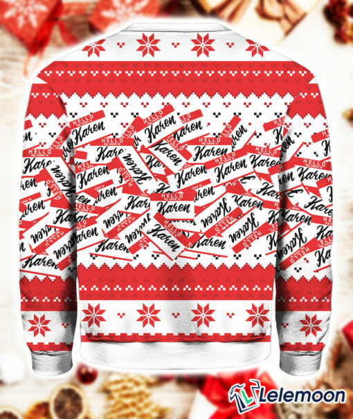 Hello My Name Is Karen Ugly Christmas Sweater $41.95