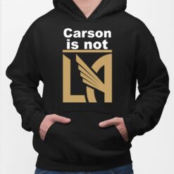 Carson Is Not LA Shirt $19.95