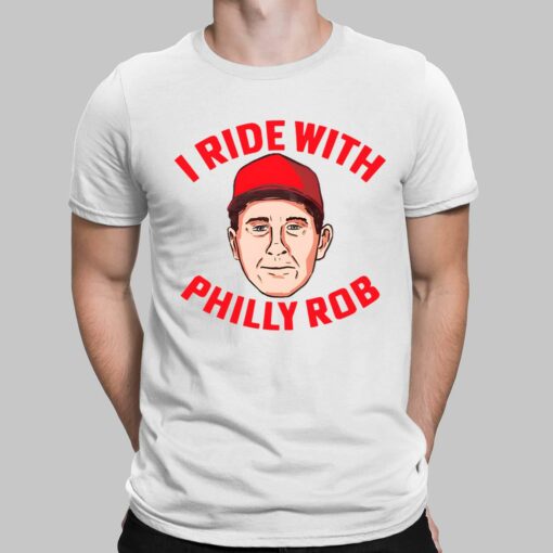 I Ride with Philly Rob shirt $19.95