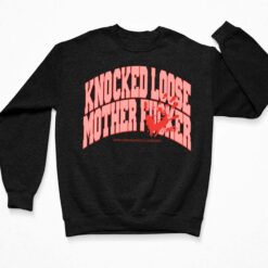 Knocked Loose Mother F*cker Shirt $19.95