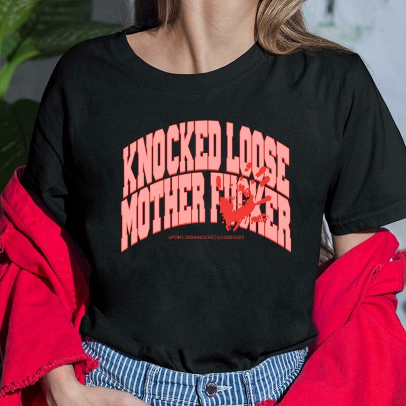 Knocked Loose Mother F*cker Shirt Knocked Loose Mother F*cker Shirt $19.95
