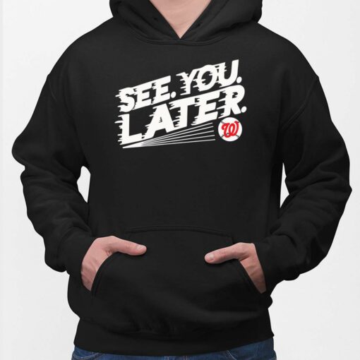 Washington Nationals See You Later Shirt $19.95