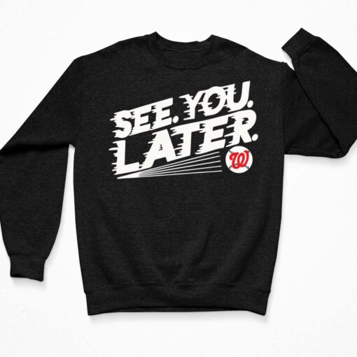Washington Nationals See You Later Shirt $19.95