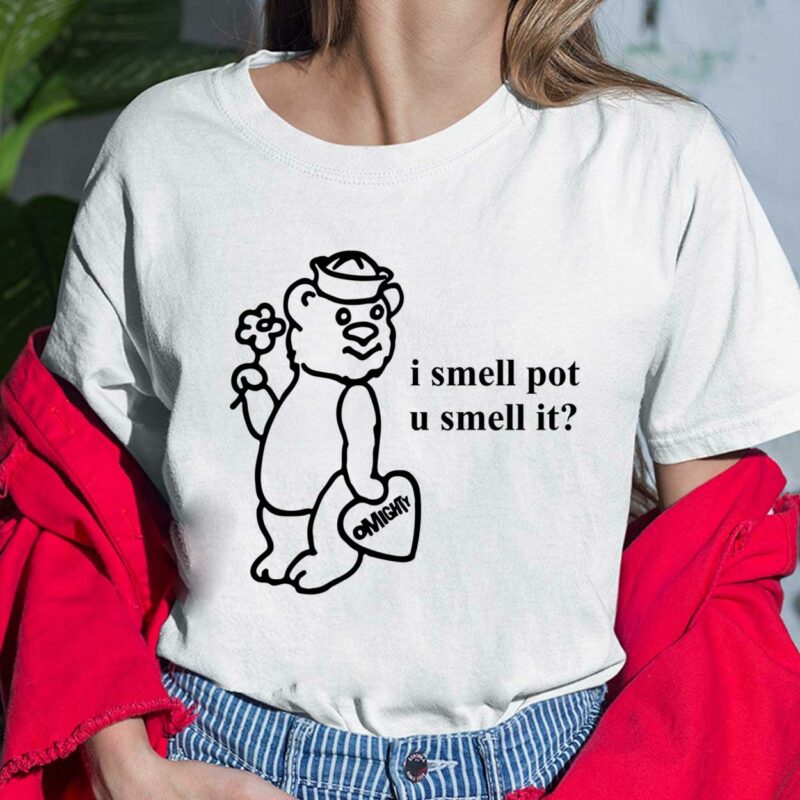O-Mighty I Smell Pot U Smell It Shirt - Lelemoon 