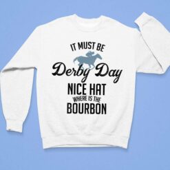 Women's It Must Be Deiby Day Nice Hat Where Is The Bourbon T-Shirt $19.95