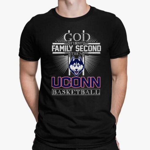 God First Family Second Then Ucnn Basketball Shirt $19.95