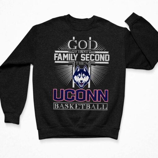 God First Family Second Then Ucnn Basketball Shirt $19.95