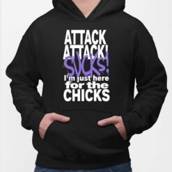 Attack Attack Sucks I'm Just Here For The Chicks Shirt $19.95