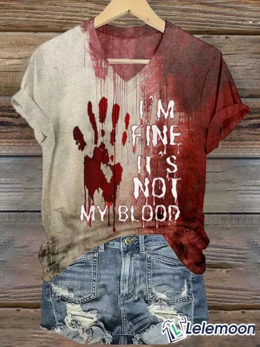 Women'S Halloween I'M Fine It'S Not My Blood Print Casual T-Shirt $30.95