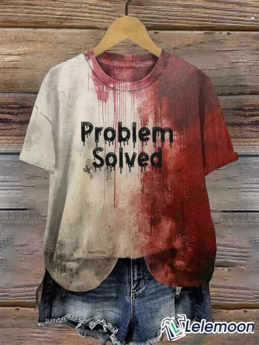 Women's Bloody Problem Solved Halloween Print T-Shirt $30.95
