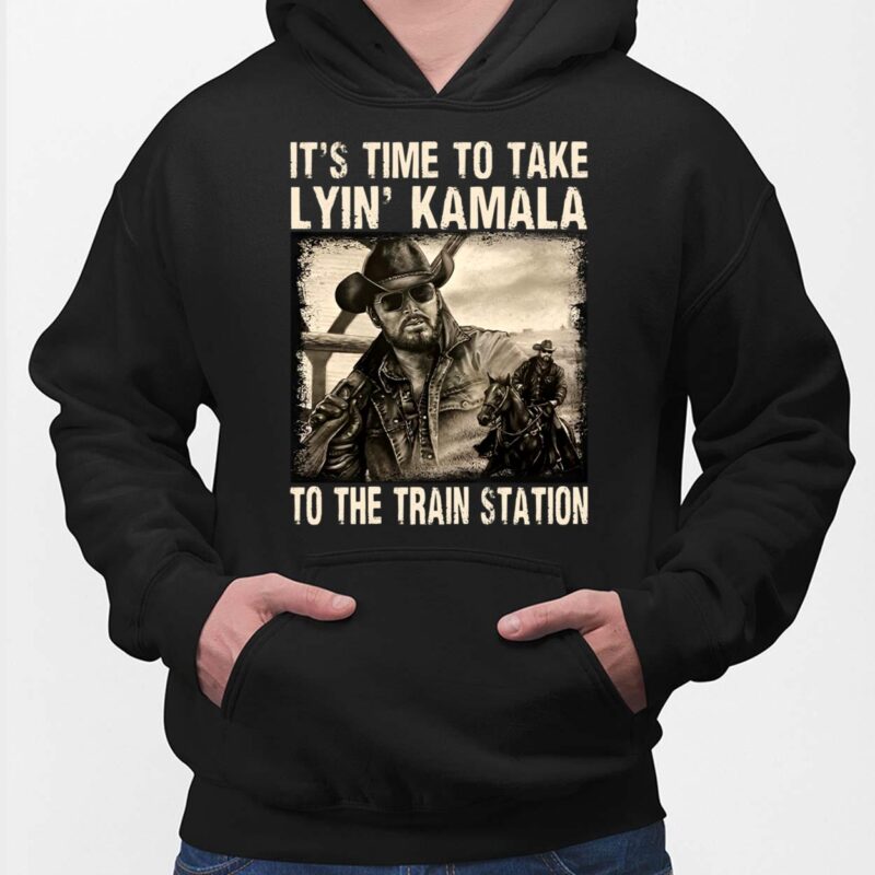 Rip Wheeler It's Time To Take Lyin' Kamala To The Train Station Shirt $19.95