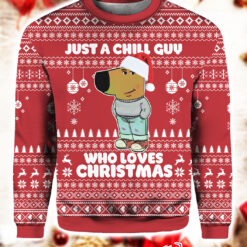 I’m Just A Chill Guy Meme Who Loves Christmas Ugly Sweater
