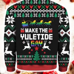 Make The Yuletide Gay Pride Ugly Christmas Sweater $41.95