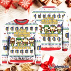 South Park The True Meaning of Christmas is Presents Ugly Christmas Sweater $41.95