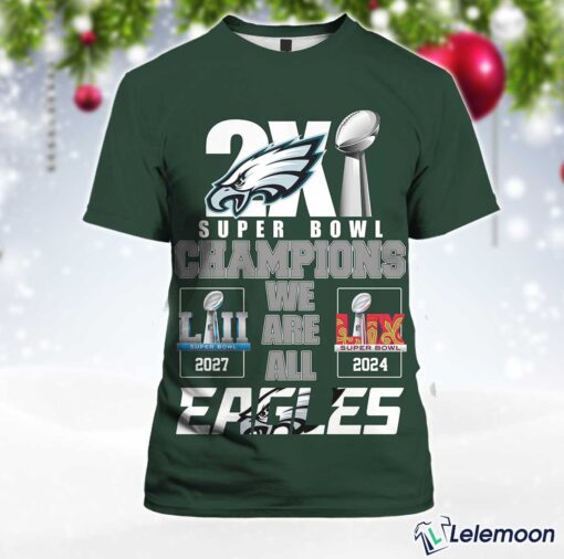 2X Super Bowl Champions We Are All Eagle Shirt $30.95