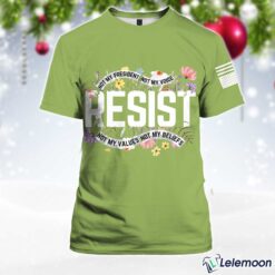 Green Retro Resist Not My President Not My Voice Not My Values Not My Beliefs Print T-Shirt