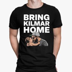 Bring Kilmar Home Kilmar Shirt
