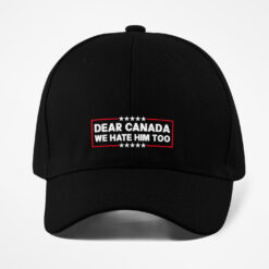 Retro Dear Canada We Hate Him Too Pride Baseball Cap $29.95