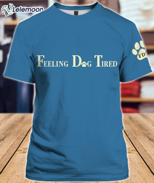 Blue FDT Feeling Dog Tired Animal Shirt $30.95