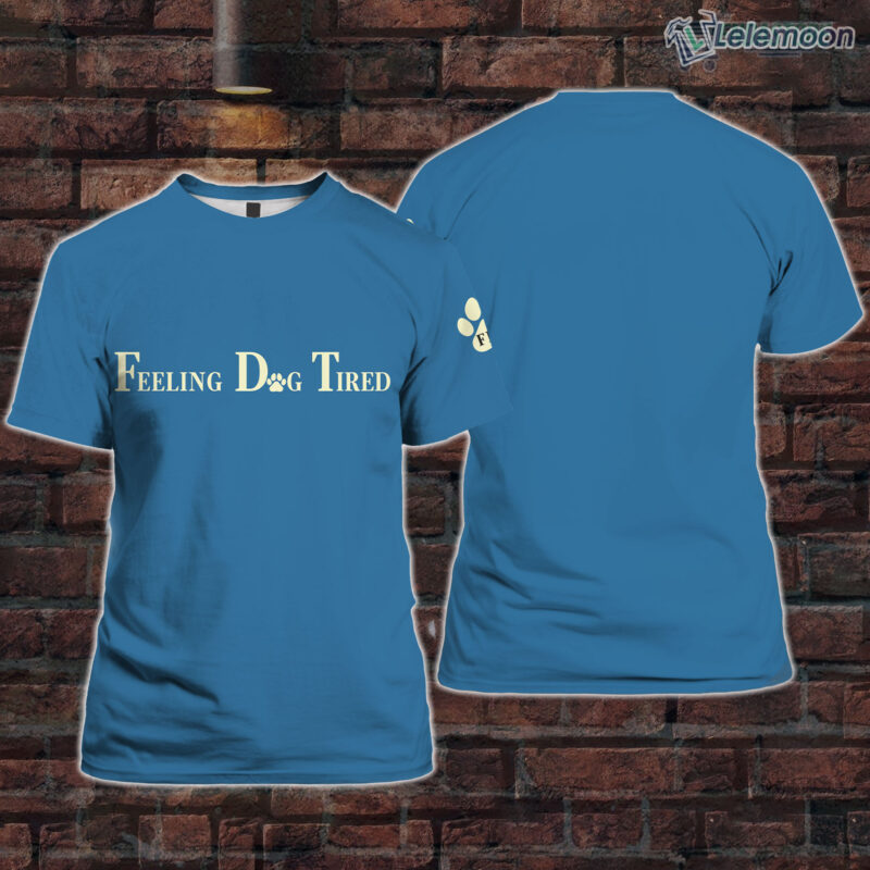 Blue FDT Feeling Dog Tired Animal Shirt Blue FDT Feeling Dog Tired Animal Shirt $30.95