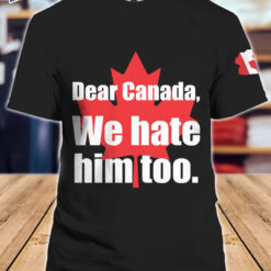 Black Women's Retro Dear Canada We Hate Him Too Print T-Shirt