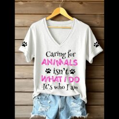 Caring For Animals Isn't What I Do It's Who I Am V-neck T-shirts $30.95