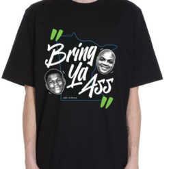 Bring Ya Ass Shirt
