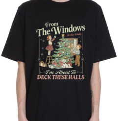 Funny Christmas From The Windows To The Walls 2025 Shirt